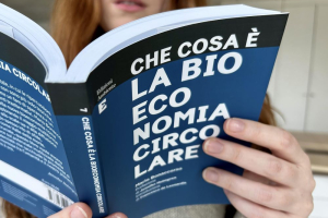 Che cosa è la bioeconomia circolare, una strategia che l’Italia non può più ignorare